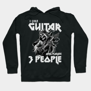 Grim Reaper Guitar T-Shirt: 'I Like Guitar...and maybe 3 People' - Humorous Music Tee Hoodie